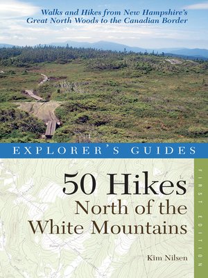 cover image of Explorer's Guide 50 Hikes North of the White Mountains
